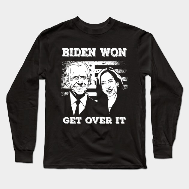 Biden Won Get Over It Long Sleeve T-Shirt by RayaneDesigns